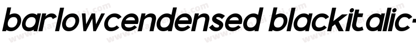 barlowcendensed blackitalic字体转换